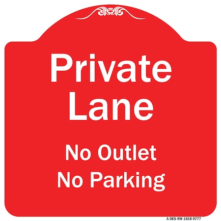 Signmission Private Lane No Outlet No Parking Heavy-Gauge Aluminum Architectural Sign, 18" H, RW-1818-9777 A-DES-RW-1818-9777
